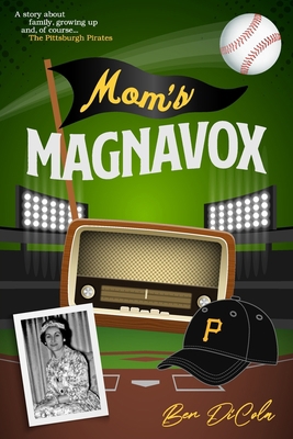 Mom's Magnavox: A Story About Family, Growing U... B0BW2VKMFG Book Cover