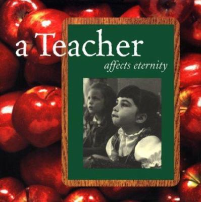 A Teacher Affects Eternity 0836242467 Book Cover