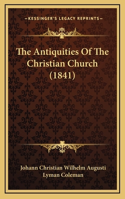 The Antiquities of the Christian Church (1841) 116524277X Book Cover