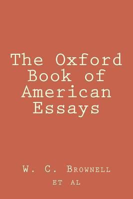 The Oxford Book of American Essays 1720412642 Book Cover