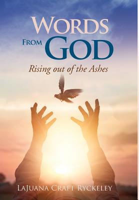 Words from God: Rising out of the Ashes 1643481878 Book Cover