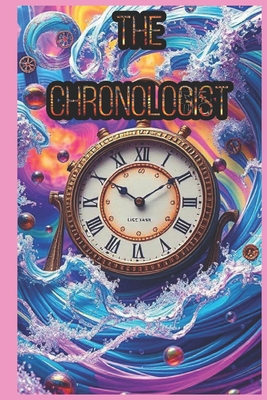 The chronologist B0DM2P6ZZ3 Book Cover