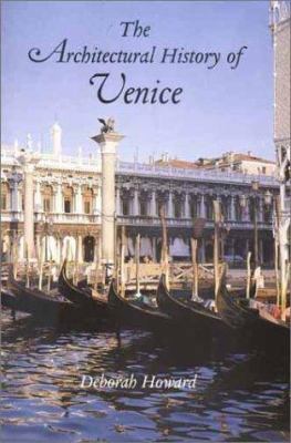 The Architectural History of Venice: Revised an... 0300090285 Book Cover