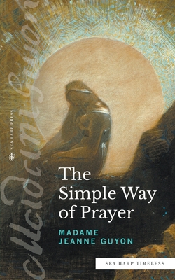 The Simple Way of Prayer (Sea Harp Timeless ser... 0768464420 Book Cover