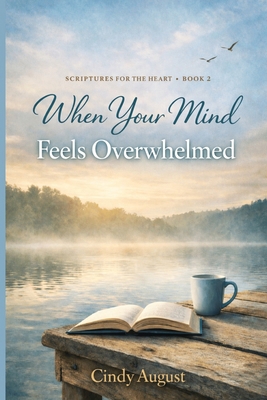 Scriptures for the Heart Book 2: When Your Mind... 1970947101 Book Cover