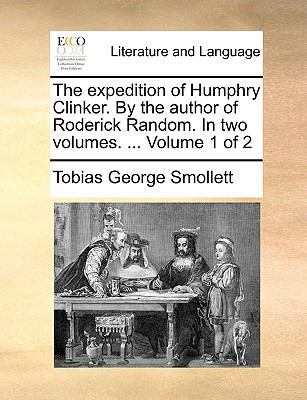 The Expedition of Humphry Clinker. by the Autho... 1170570968 Book Cover