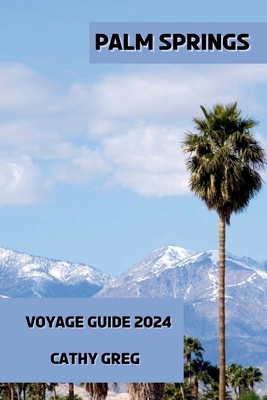 Palm Springs Voyage Guide 2024: Offrez-vous Pal... [French]            Book Cover