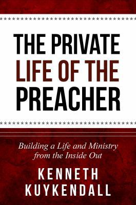 Hardcover Private Life of the Preacher : Building a Life and Ministry from the Inside Out Book
