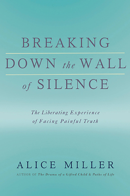 Breaking Down the Wall of Silence: The Liberati... 0465015042 Book Cover