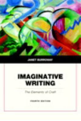 Imaginative Writing: The Elements of Craft 0321923170 Book Cover