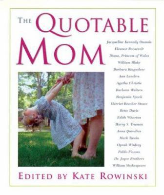 The Quotable Mom 1402714238 Book Cover