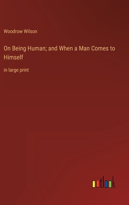On Being Human; and When a Man Comes to Himself... 3368338250 Book Cover