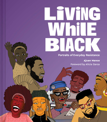 Living While Black: Portraits of Everyday Resis... 1797216864 Book Cover