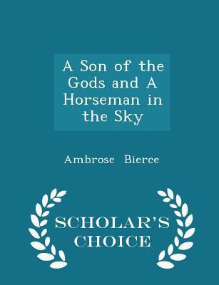 A Son of the Gods and a Horseman in the Sky - S... 1297182375 Book Cover