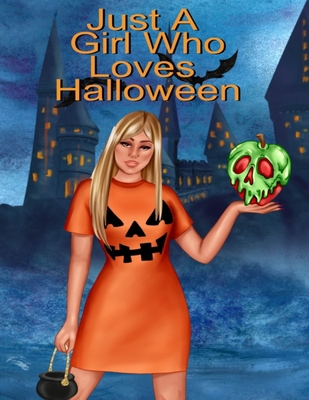 Just A Girl Who Loves Halloween: Fall Compositi... 3347170229 Book Cover