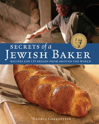 Secrets of a Jewish Baker: Recipes for 125 Brea... 1580088449 Book Cover