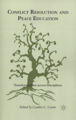 Conflict Resolution and Peace Education: Transf... 0230620647 Book Cover