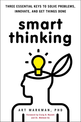 Smart Thinking: Three Essential Keys to Solve P... 0399537759 Book Cover