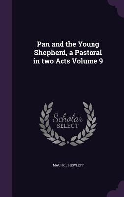 Pan and the Young Shepherd, a Pastoral in two A... 1356423795 Book Cover