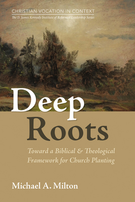 Deep Roots: Toward a Biblical and Theological F... B0DVHPK2RS Book Cover