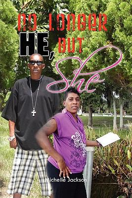 No Longer He, But She 1453589848 Book Cover