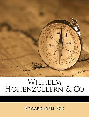 Wilhelm Hohenzollern & Co 1175401145 Book Cover