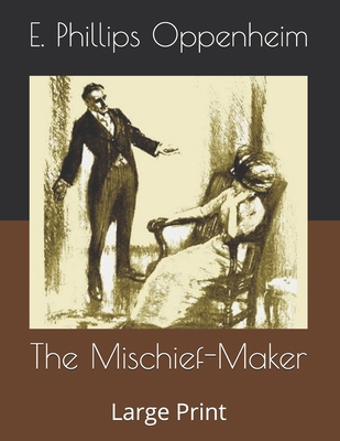 The Mischief-Maker: Large Print B086Y5J4HN Book Cover