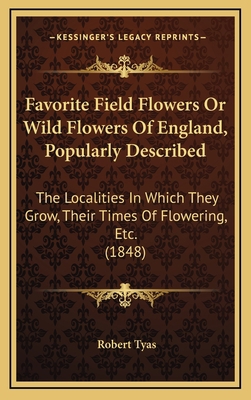 Favorite Field Flowers or Wild Flowers of Engla... 116473234X Book Cover