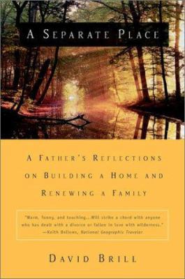 A Separate Place: A Family, a Cabin in the Wood... 0452280842 Book Cover