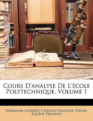 Cours D'analyse De L'école Polytechnique, Volume 1 [French] 1148260463 Book Cover