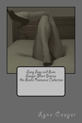 Long Legs and Even Longer Short Stories: An Ero... 1494276089 Book Cover