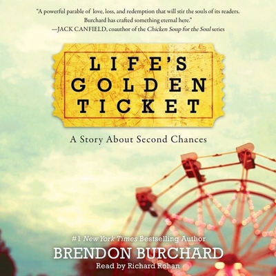 Life's Golden Ticket: A Story about Second Chances 1504765966 Book Cover