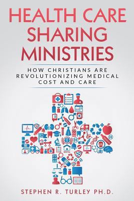 Health Care Sharing Ministries: How Christians ... 1979903298 Book Cover