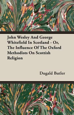 John Wesley and George Whitefield in Scotland -... 1408606607 Book Cover