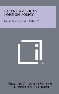 Recent American Foreign Policy: Basic Documents... 1258369907 Book Cover