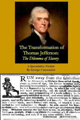 The Transformation of Thomas Jefferson: The Dil... 1499229038 Book Cover