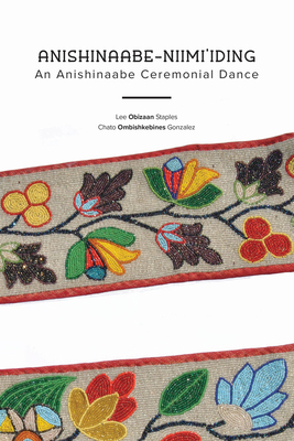 Anishinaabe-Niimi'iding: An Anishinaabe Ceremon... [Multiple languages] 1681342782 Book Cover