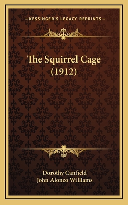 The Squirrel Cage (1912) 1165229560 Book Cover