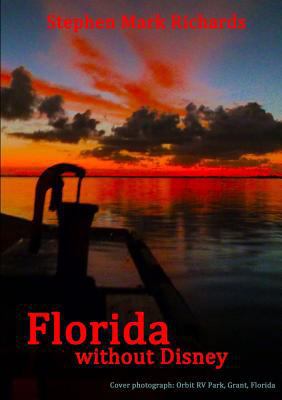 Florida without Disney 1326937529 Book Cover