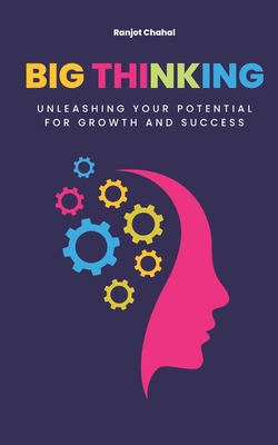 Big Thinking: Unleashing Your Potential for Gro... B0CCCMRNTM Book Cover