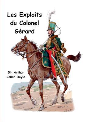 Les exploits du colonel Gérard [French] 2322081418 Book Cover