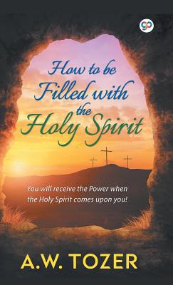 How to be filled with the Holy Spirit 9389157218 Book Cover