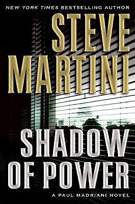 Shadow of Power: A Paul Madriani Novel B001OW5OR2 Book Cover