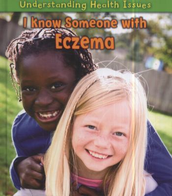 I Know Someone with Eczema. Victoria Parker 1406220795 Book Cover