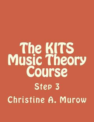 The KITS Music Theory Course: Step 3 1548510165 Book Cover