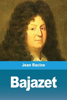Bajazet [French] 3967877930 Book Cover
