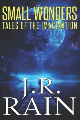 Small Wonders: 38 Short Tales of the Imagination B0DJBTRV5K Book Cover
