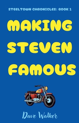 Making Steven Famous 1069682802 Book Cover