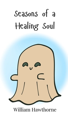 Seasons of a Healing Soul 3690746426 Book Cover