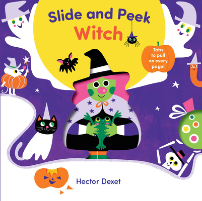 Slide and Peek Witch: A Push-And-Pull Halloween... B0GHMV4PG4 Book Cover